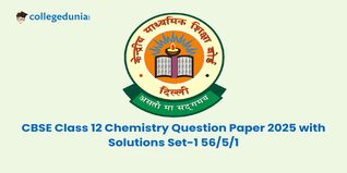 CBSE Class 12 2025 Chemistry 56-5-1 Question Paper Set-1: Download Solutions with Answer Key